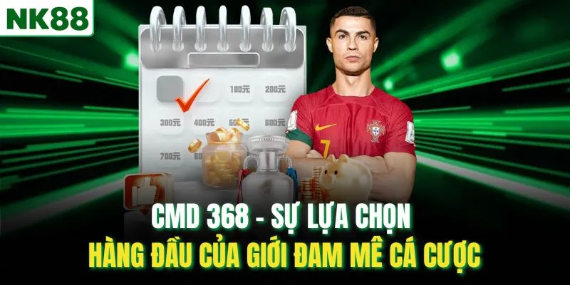 CMD 368 – Sự Lựa Chọn Hàng Đầu Của Giới Đam Mê Cá Cược